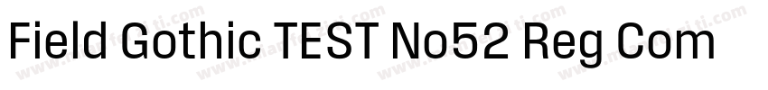 Field Gothic TEST No52 Reg Compact字体转换